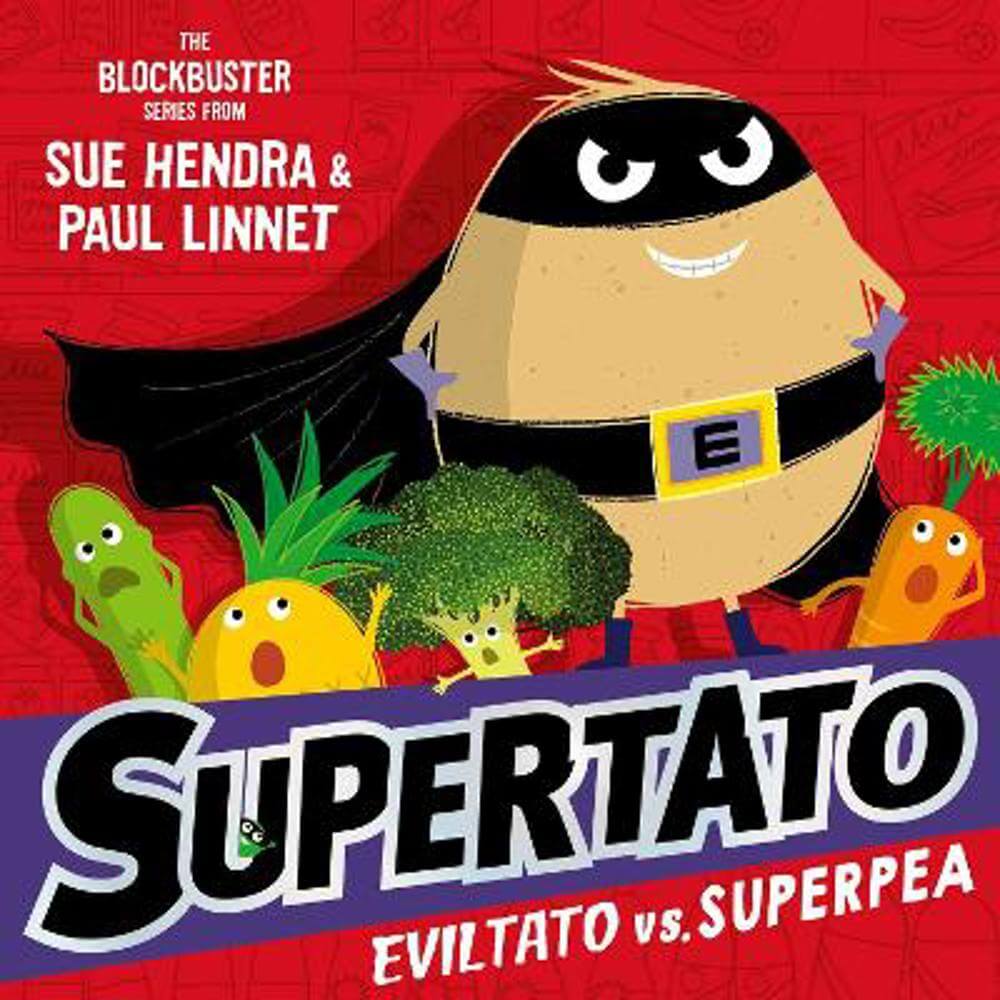 Supertato: Eviltato vs Superpea: A brand-new adventure in the blockbuster series! (Paperback) - Sue Hendra